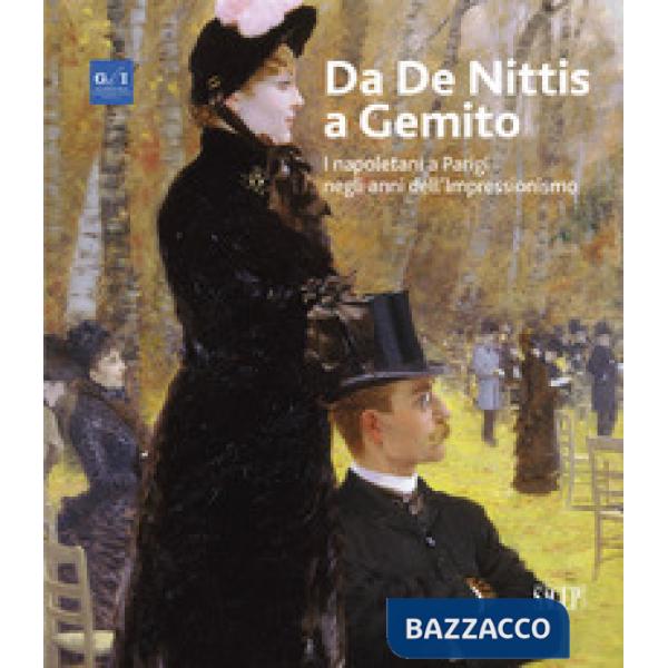 Da De Nittis a Gemito. I napoletani a Parigi negli anni dell'Impressionismo. Edi