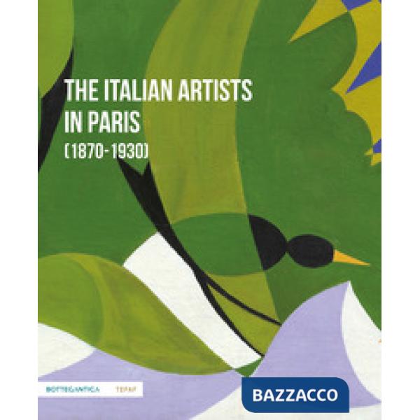 Italian artists in Paris (1870-1930) (The)
