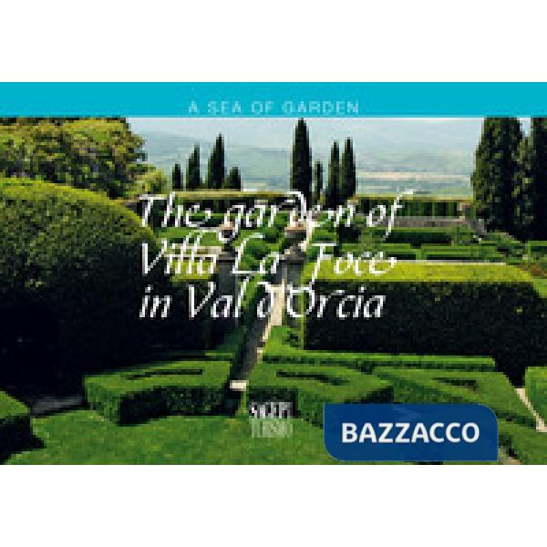 Garden of Villa La foce in Val d'Orcia (The)