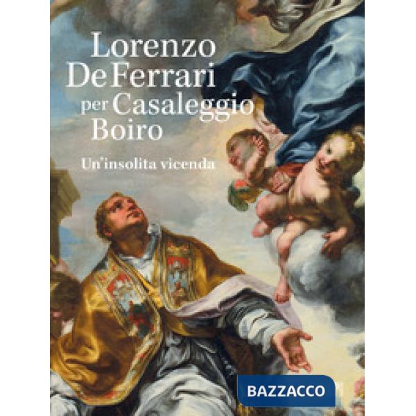 Lorenzo De Ferrari per Casaleggio Boiro. Un'insolita vicenda. Con chiavetta USB