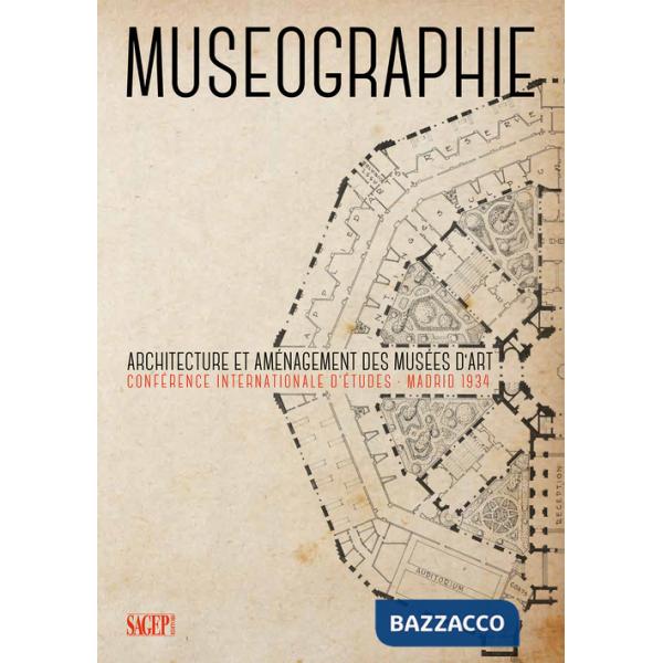 Museographie. Architecture et aménagement des musées d'art Conférence internationale d'études. Madrid 1934