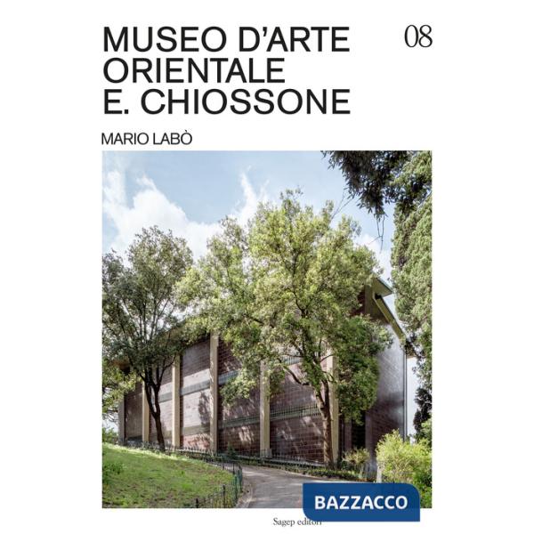 Museo d'Arte Orientale E. Chiossone. Mario Labò. Ediz. illustrata