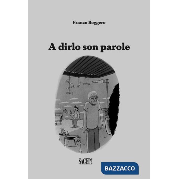 A dirlo son parole. Ediz. illustrata