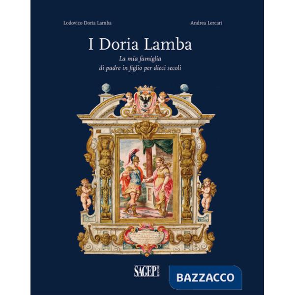 Doria Lamba. La mia famiglia di padre in figlio per dieci secoli (I)