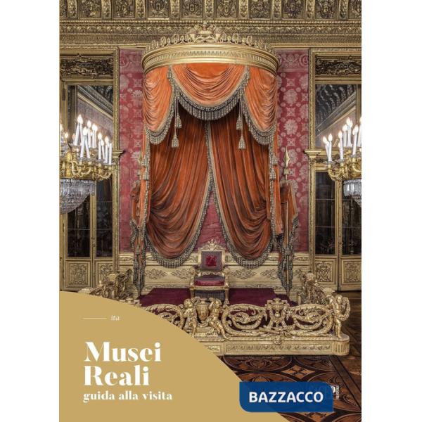 Musei Reali. Guida alla visita