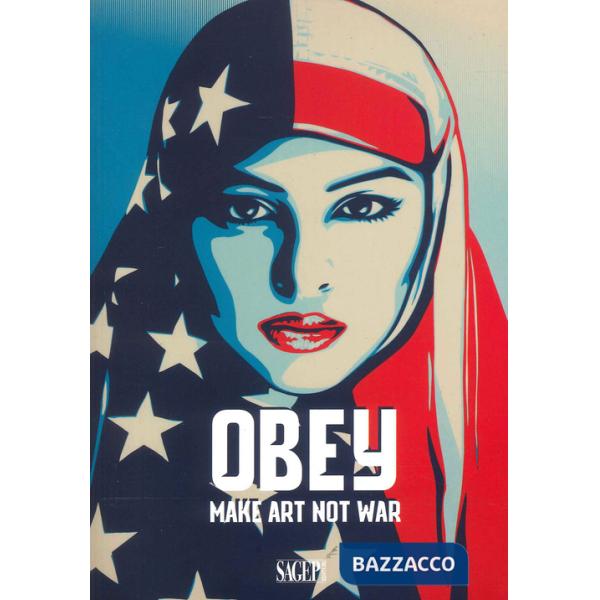 Obey. Make art not war
