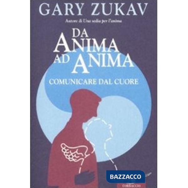 Da anima ad anima. Comunicare dal cuore