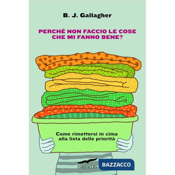 Perché non faccio le cose che mi fanno stare bene?