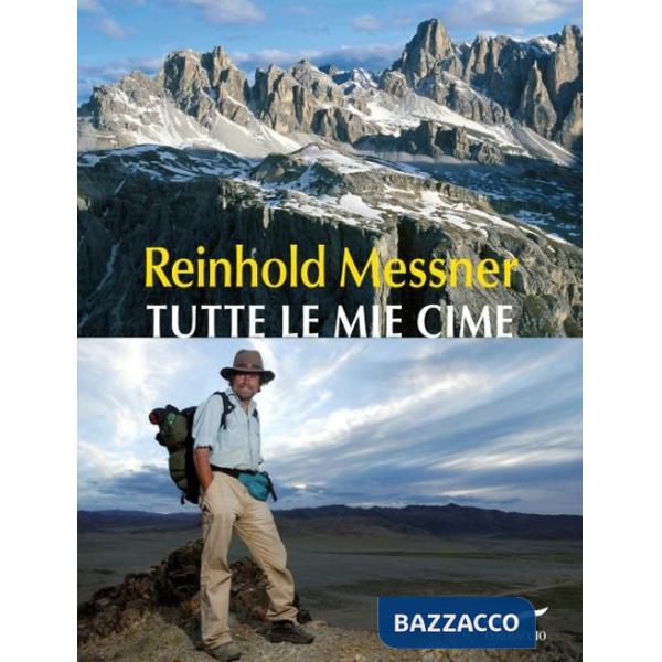 Tutte le mie cime. Ediz. illustrata