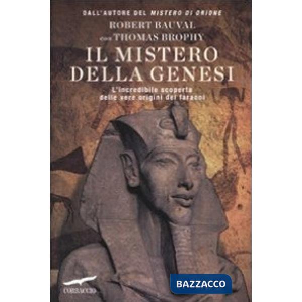 Mistero della genesi. L'incredibile scoperta delle vere origini dei faraoni (Il)