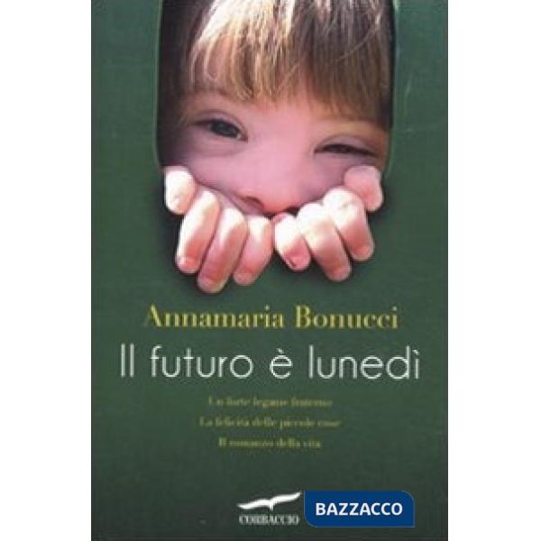 Futuro è lunedì (Il)