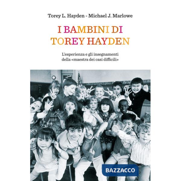 Bambini di Torey Hayden. L'esperienza e gli insegnamenti della «maestra dei casi difficili» (I)