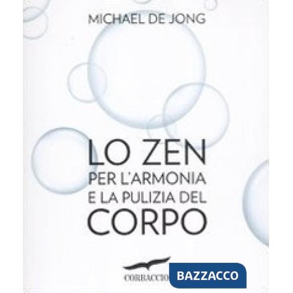 Zen per l'armonia e la pulizia del corpo (Lo)