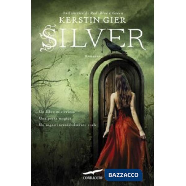 Silver. La trilogia dei sogni. Vol. 1
