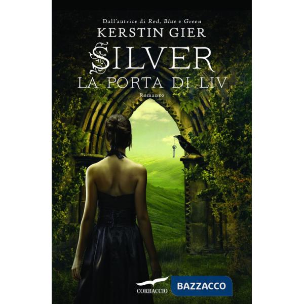 Porta di Liv. Silver. La trilogia dei sogni (La). Vol. 2