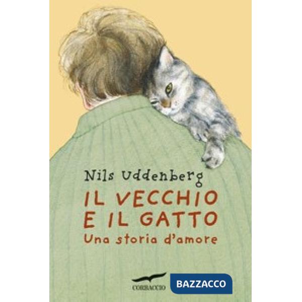 Vecchio e il gatto. Una storia d'amore (Il)