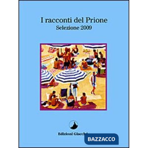 Racconti del Prione. Selezione 2009 (I)