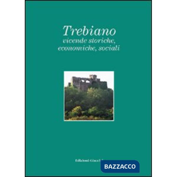 Trebiano. Vicende storiche, economiche, sociali