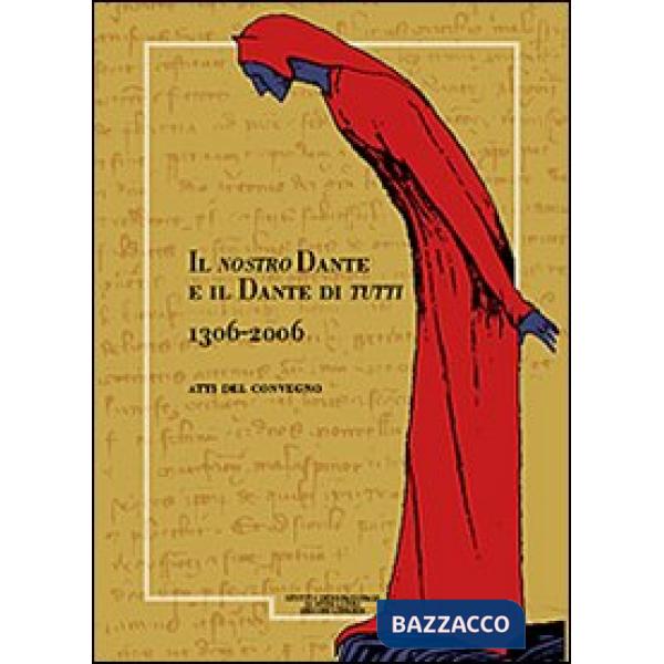 Nostro Dante e il Dante di tutti (1306-2066). Giornale storico della lunigiana e del territorio Lucense (Il)