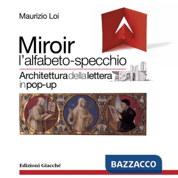 Miroir l'alfabeto-specchio. Architettura della lettera in pop-up. Ediz. illustrata