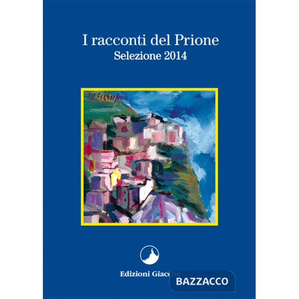 Racconti del Prione. Selezione 2014 (I)