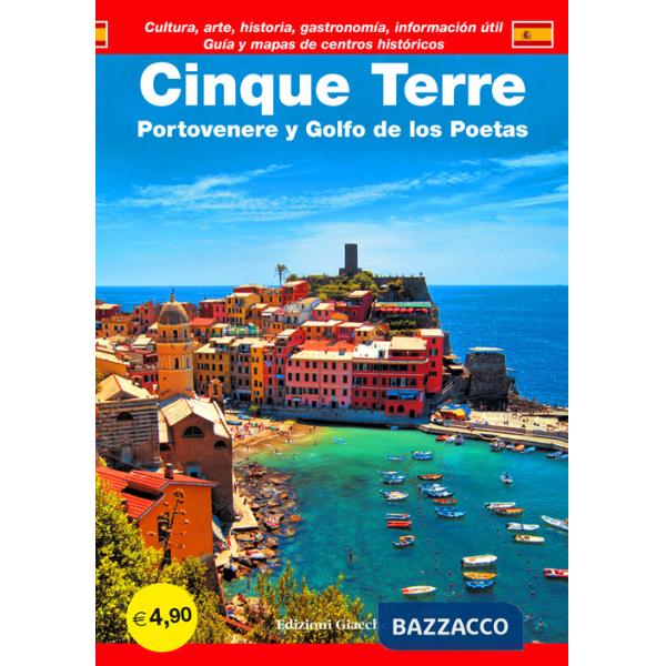 Cinque Terre. Portovenere y Golfo de los Poetas. Guía y mapas de centros historicós. Cultura, arte, historia, gastronomía, infor