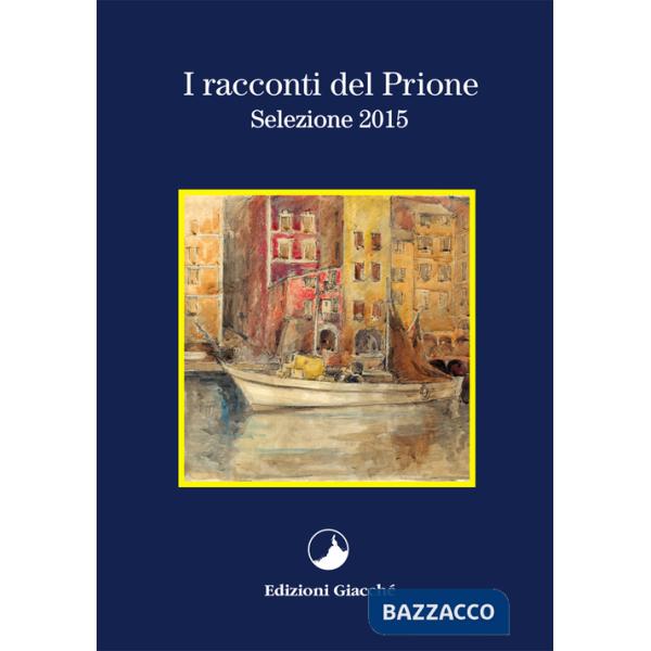 Racconti del Prione. Selezione 2015 (I)