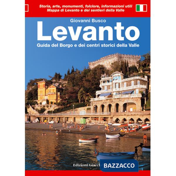 Levanto. Guida del borgo e dei centri storici della valle