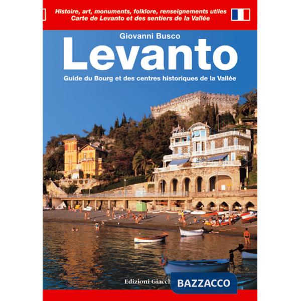 Levanto. Guide du Bourg et des centres historiques de la Vallée