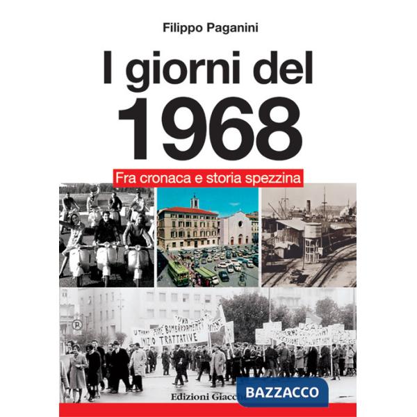 Giorni del 1968. Fra cronaca e storia spezzina (I)