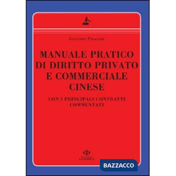 Manuale pratico di diritto privato e commerciale cinese. Con i principali contra