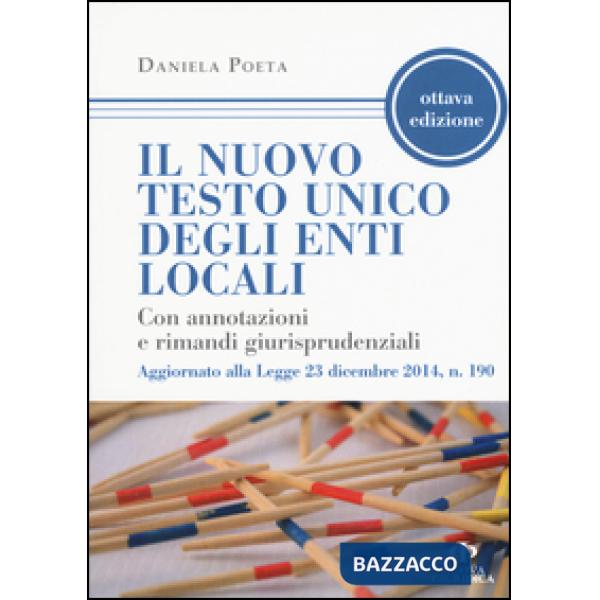 Nuovo testo unico degli enti locali. Con annotazioni e rimandi giurisprudenziali