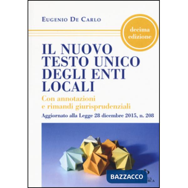 Nuovo testo unico degli enti locali. Con annotazioni e rimandi giurisprudenziali
