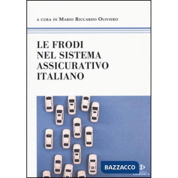 Frodi nel sistema assicurativo italiano (Le)