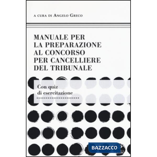 Manuale per la preparazione al concorso per cancelliere del tribunale