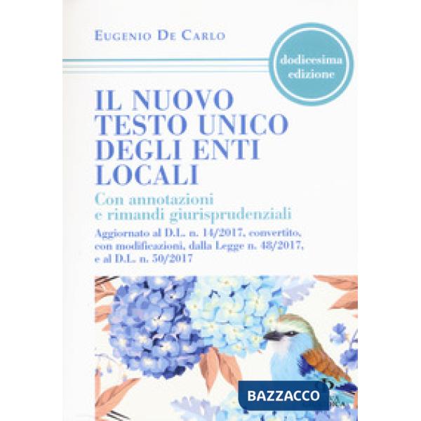 Nuovo testo unico degli enti locali. Con annotazioni e rimandi giurisprudenziali