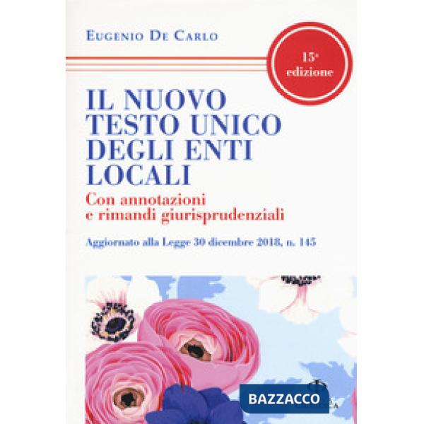 Nuovo testo unico degli enti locali. Con annotazioni e rimandi giurisprudenziali (Il)