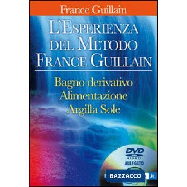 Esperienza del metodo France Guillain. Con DVD (L')