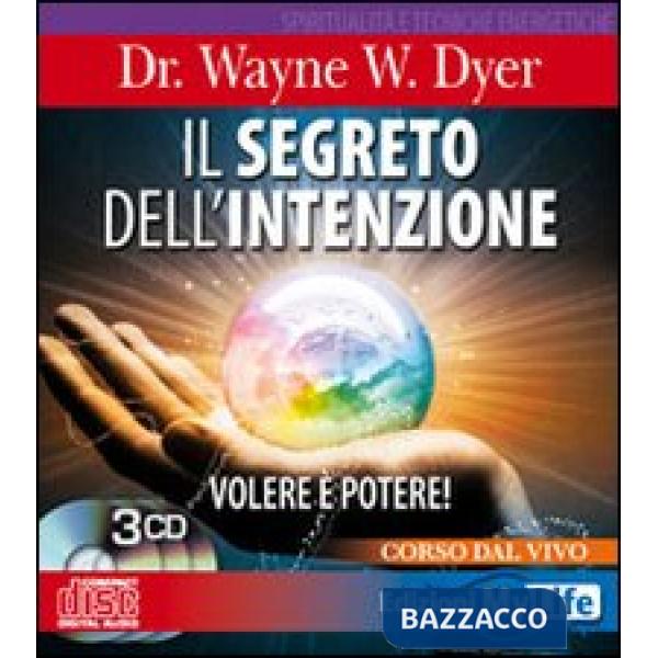 Segreto dell'intenzione. Volere è potere! Con 3 CD Audio (Il)