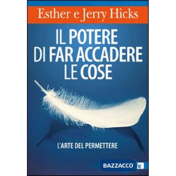 Potere di far accadere le cose. L'arte del permettere (Il)
