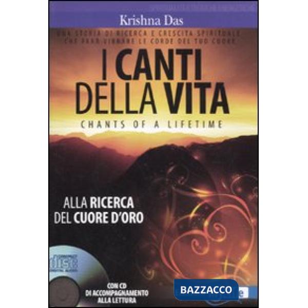 Canti della vita. Alla ricerca del cuore d'oro. Con CD Audio (I)