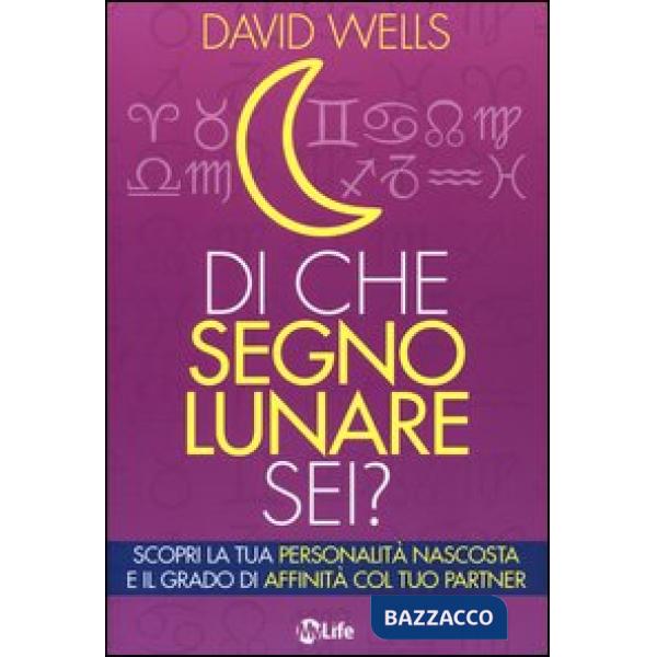 Di che segno lunare sei? Scopri la tua personalità nascosta e il grado di affini
