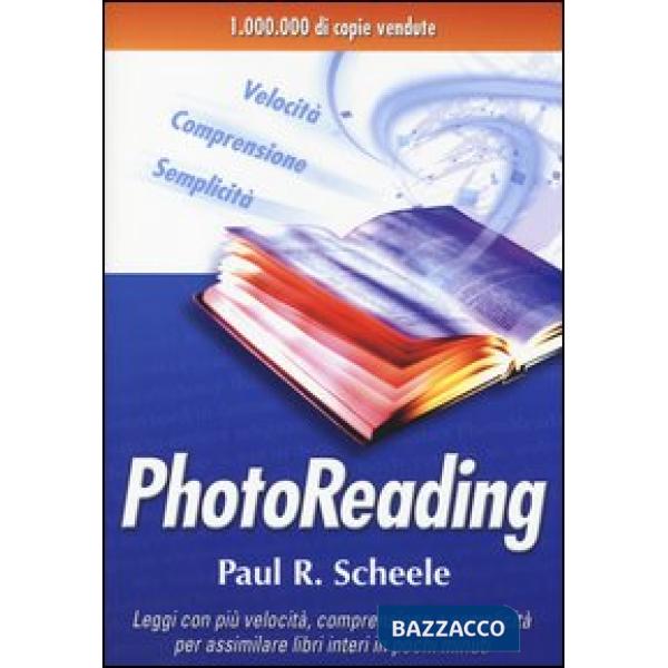 Photoreading. L'arte di utilizzare il cervello e la vista per apprendere velocem