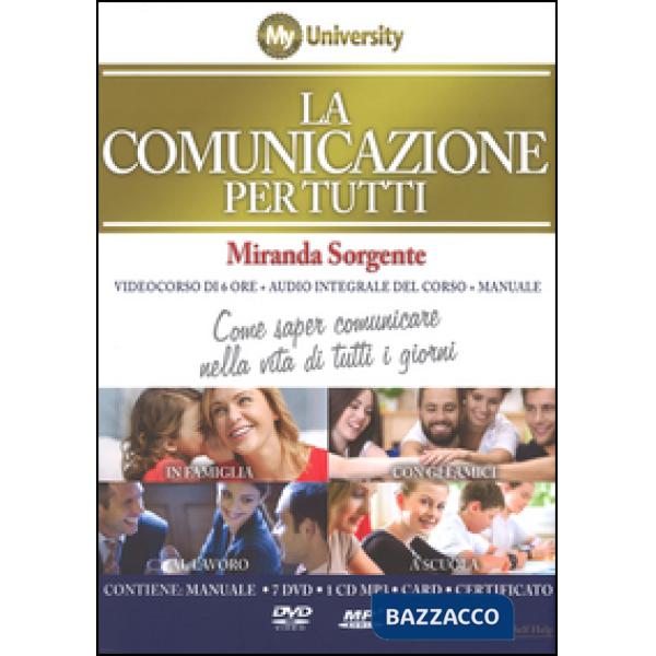 Comunicazione per tutti. Come saper comunicare nella vita di tutti i giorni. Con 6 DVD. Con audiolibro (La)