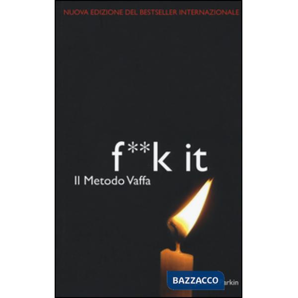Metodo vaffa. Fuck it. L'ultima frontiera della spiritualità (Il)