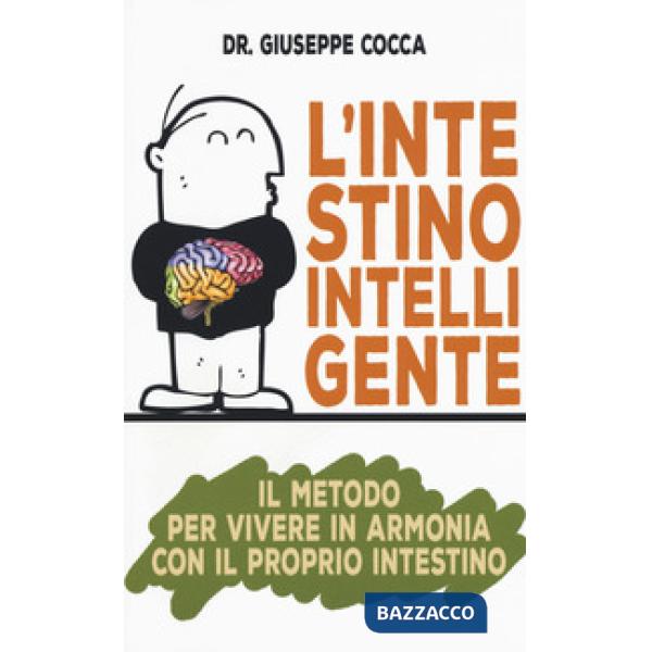 Intestino intelligente. Il metodo per vivere in armonia con il proprio intestino