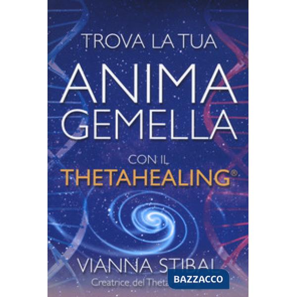 Trova la tua anima gemella con il ThetaHealing®