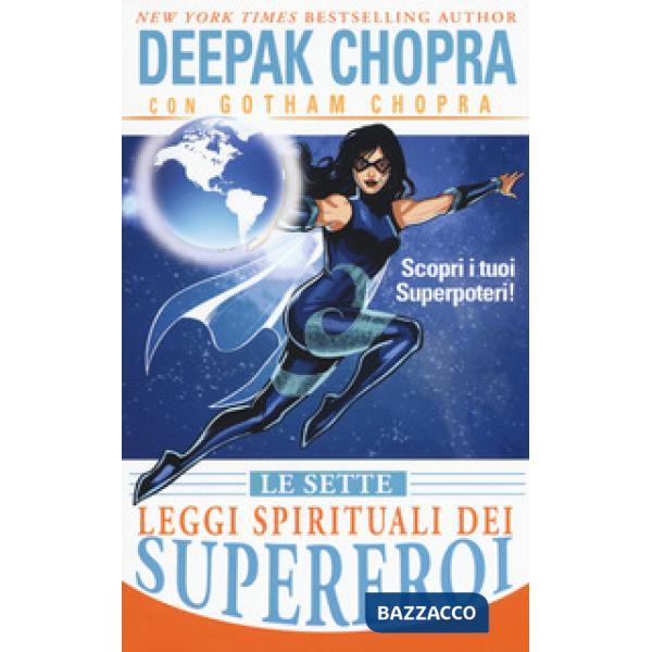 Sette leggi spirituali dei supereroi. Scopri i tuoi superpoteri! (Le)
