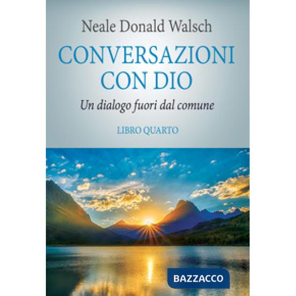 Conversazioni con Dio. Il risveglio della specie. Vol. 4