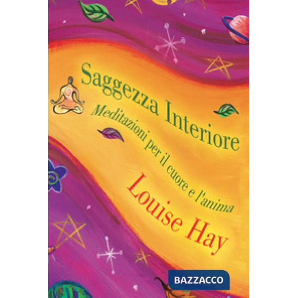 Saggezza interiore. Meditazioni per il cuore e l'anima